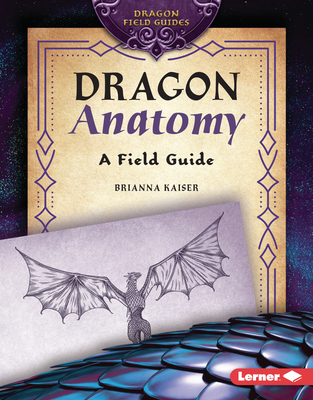 Dragon Anatomy: A Field Guide B0DQ665KKS Book Cover