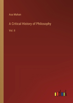 A Critical History of Philosophy: Vol. II 3385106109 Book Cover