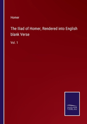 The Iliad of Homer, Rendered into English blank... 375259506X Book Cover