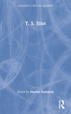 T. S. Eliot 0582061539 Book Cover