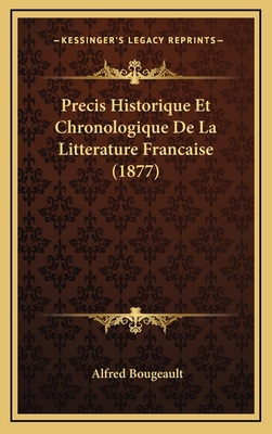 Precis Historique Et Chronologique de La Litter... [French] 1167944941 Book Cover