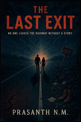 The Last Exit: No One Leaves the Highway Withou... B0FH1BFX1H Book Cover