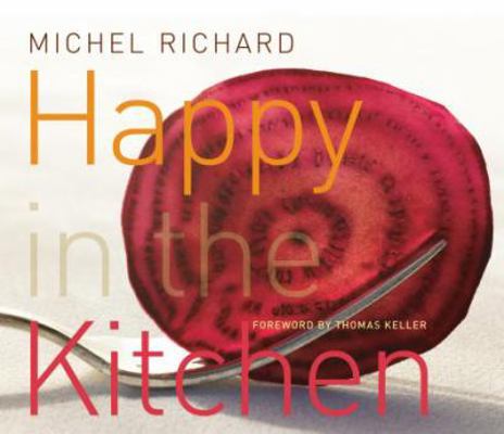 Happy in the Kitchen: The Craft of Cooking, the... 1579652999 Book Cover