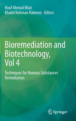 Bioremediation and Biotechnology, Vol 4: Techni... 3030486893 Book Cover