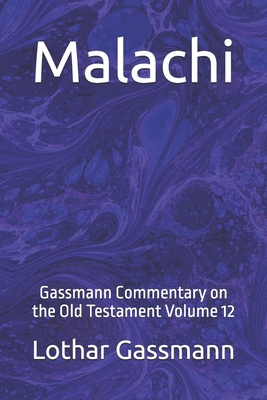 Malachi: Gassmann Commentary on the Old Testame... B0GHSGN7CH Book Cover
