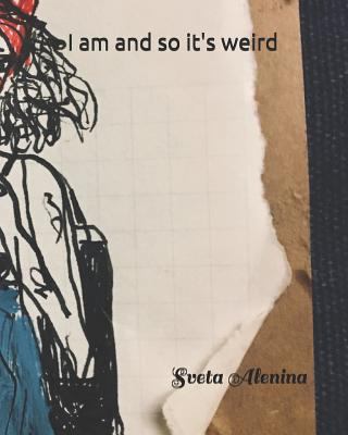 I am and so it's weird 1729421660 Book Cover