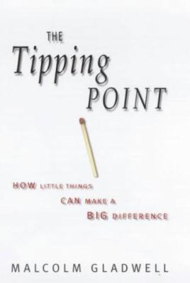 Tipping Point: How Little Things Can Make a Big... 0316648523 Book Cover