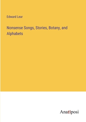 Nonsense Songs, Stories, Botany, and Alphabets 3382116189 Book Cover