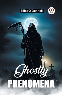 Ghostly Phenomena B0CWSDK1NJ Book Cover