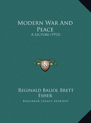Modern War And Peace: A Lecture (1912) 1169425178 Book Cover