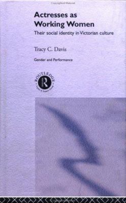 Actresses as Working Women: Their Social Identi... 0415063531 Book Cover