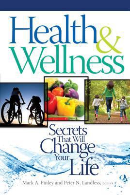 Health & Wellness: Secrets That Will Change You... 0828028036 Book Cover