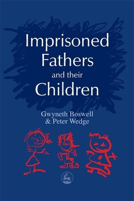 Imprisoned Fathers and Their Children 1853029726 Book Cover