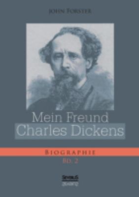 Mein Freund Charles Dickens. Zweiter Band [German] 3863478746 Book Cover