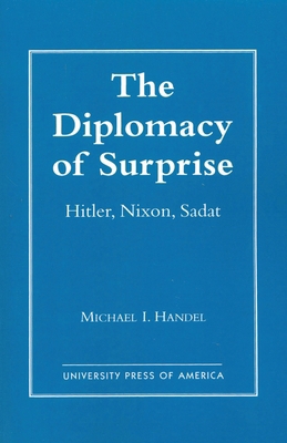 Diplomacy of Surprise: Hitler, Nixon, Sadat, Ha... 0819140554 Book Cover