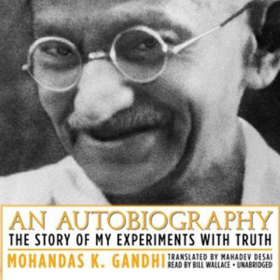 An Autobiography: The Story of My Experiments w... 1441749918 Book Cover