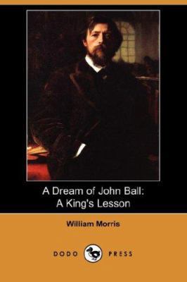 A Dream of John Ball: A King's Lesson (Dodo Press) 1406545996 Book Cover