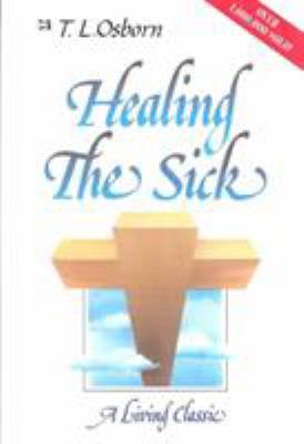 Healing the Sick: A Living Classic B0032FO3C6 Book Cover