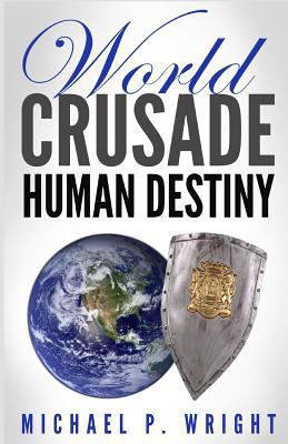 World Crusade Human Destiny 1684112567 Book Cover