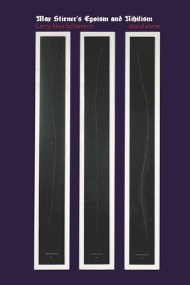 Max Stirner's Egoism and Nihilism 1943687021 Book Cover