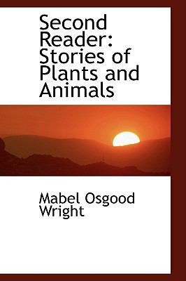 Second Reader: Stories of Plants and Animals 1103912984 Book Cover