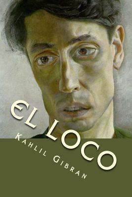 El loco [Spanish] 1717353568 Book Cover