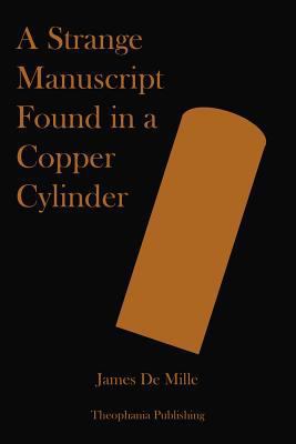 A Strange Manuscript Found in a Copper Cylinder 1479127566 Book Cover