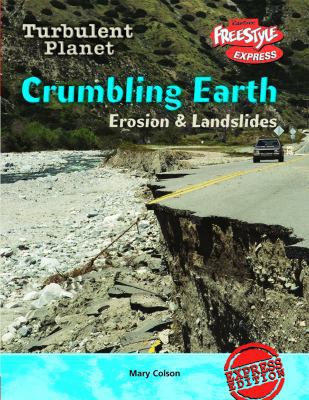 Crumbling Earth: Erosion & Landslides 141091741X Book Cover