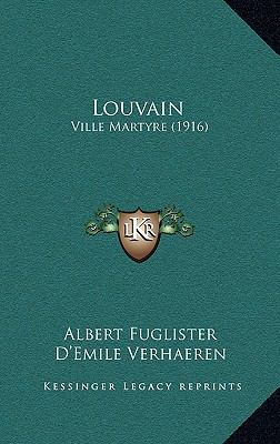 Louvain: Ville Martyre (1916) [French] 1165561735 Book Cover