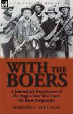 With the Boers: A Journalist's Experiences of t... 0857065769 Book Cover