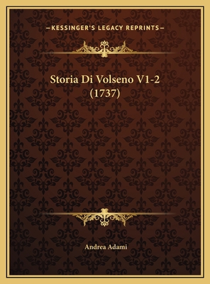 Storia Di Volseno V1-2 (1737) [Italian] 116981297X Book Cover