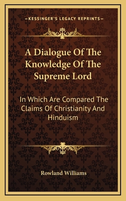 A Dialogue of the Knowledge of the Supreme Lord... 1163694053 Book Cover