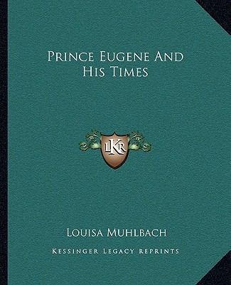 Prince Eugene And His Times 1162680784 Book Cover