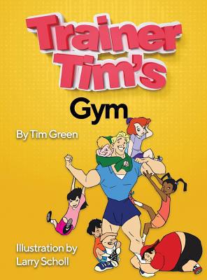 Trainer Tim's Gym 0578513889 Book Cover