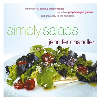 Simply Salads: More Than 100 Creative Recipes Y... 0785254633 Book Cover