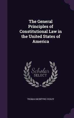 The General Principles of Constitutional Law in... 1357568215 Book Cover