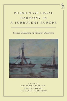 Pursuit of Legal Harmony in a Turbulent Europe:... 1509977007 Book Cover