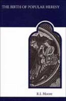 The Birth of Popular Heresy 0802076599 Book Cover