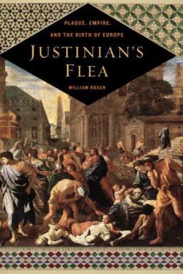 Justinian's Flea: Plague, Empire, and the Birth... 0670038555 Book Cover