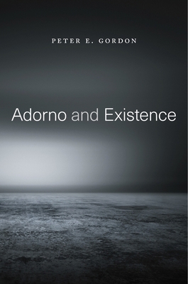 Adorno and Existence 0674734785 Book Cover