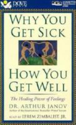 Why You Get Sick, How You Get Well: The Healing... 078710616X Book Cover