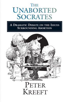 The Unaborted Socrates: A Dramatic Debate on th... 0877848106 Book Cover