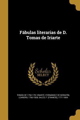 Fábulas literarias de D. Tomas de Iriarte [Spanish] 1362211796 Book Cover