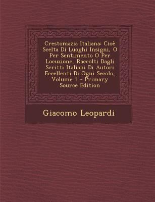 Crestomazia Italiana: Cioe Scelta Di Luoghi Ins... [Italian] 1287484832 Book Cover