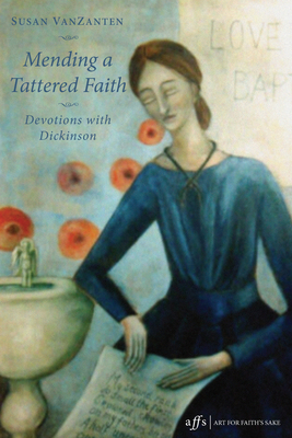 Mending a Tattered Faith: Devotions with Dickinson 1498212727 Book Cover