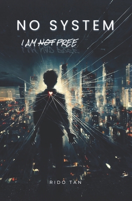No System: I Am /Not/ Free B0CQTRCX1W Book Cover