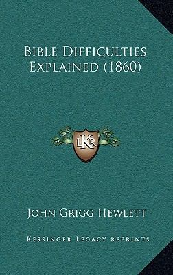 Bible Difficulties Explained (1860) 1165356880 Book Cover