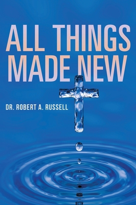 All Things Made New 194148963X Book Cover