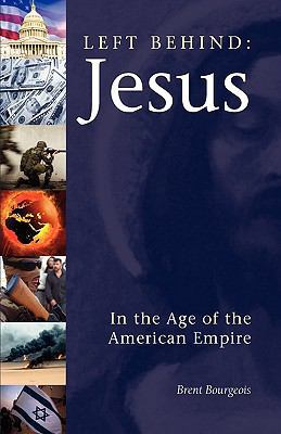 Left Behind: Jesus in the Age of the American E... 193399374X Book Cover