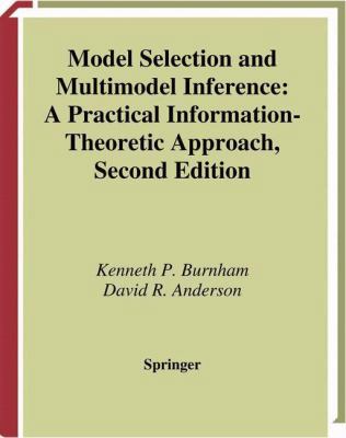 Model Selection and Multimodel Inference: A Pra... 1441929738 Book Cover